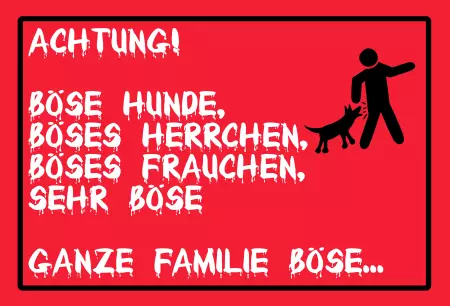 Warnschild Zutritt verboten Warnung - Zutritt verboten ACHTUNG! Böse Hunde, böses Herrchen, ... Bild